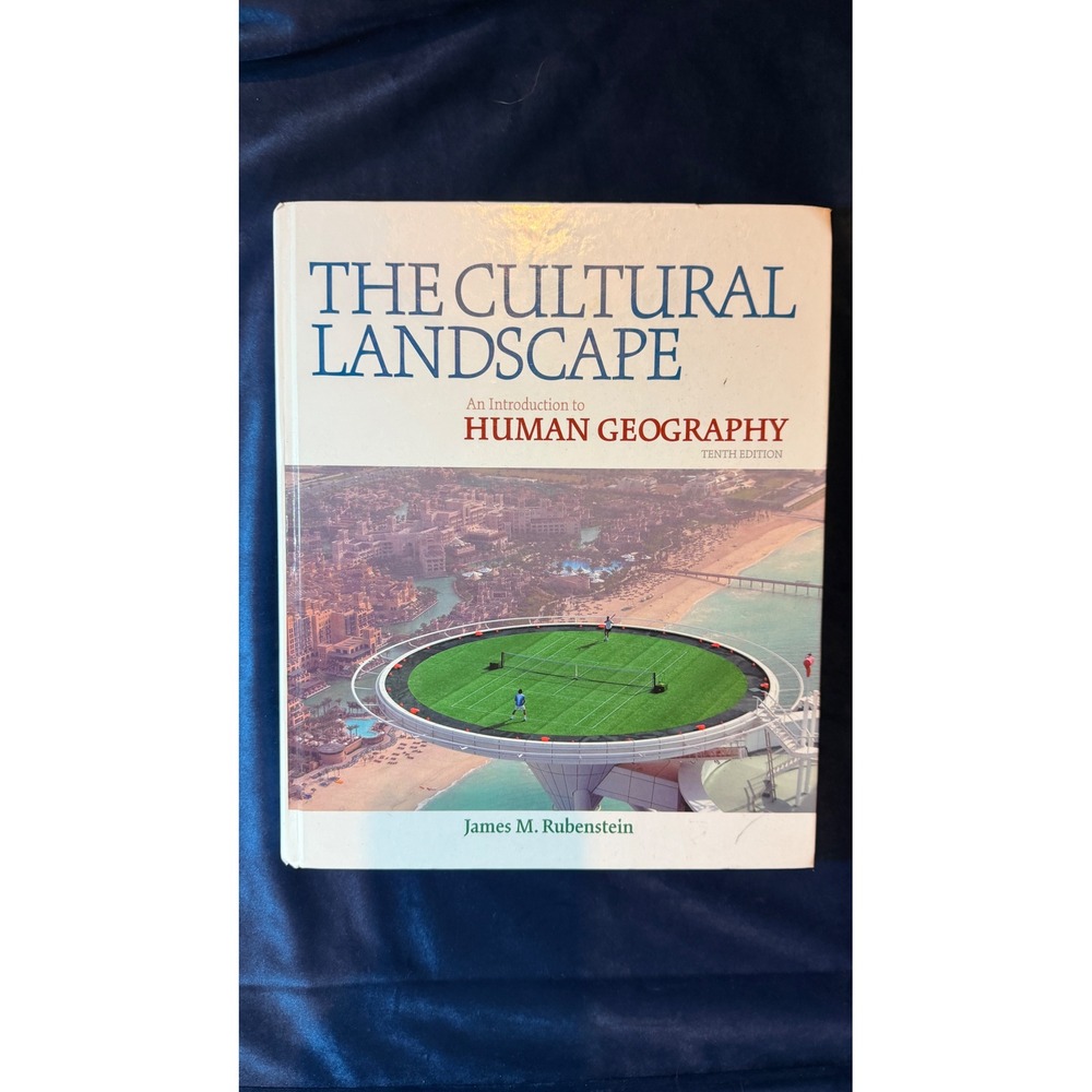 Pearson The Cultural Landscape Human Geography James Rubenstein 10th Ed Good HC